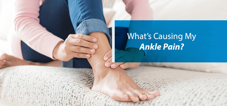 What’s Causing My Ankle Pain? | NJ spine & Orthopedic